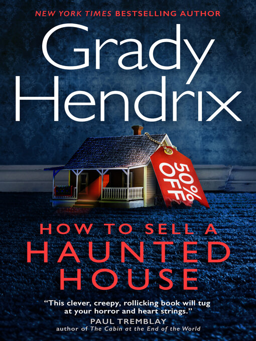 Nimiön How to Sell a Haunted House lisätiedot, tekijä Grady Hendrix - Saatavilla